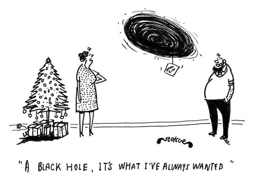 'A black hole, it's what I've always wanted.'