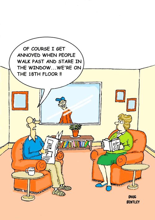 'Of course I get annoyed when people walk past and stare in the window. . . we're on the 18th floor!'