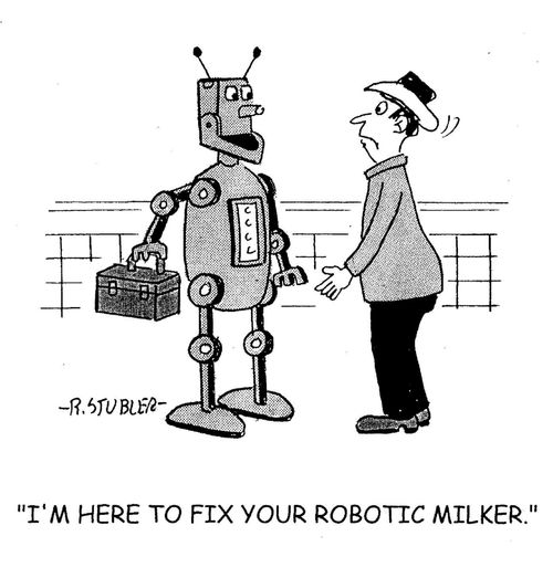 'I'm here to fix your robotic milker.'