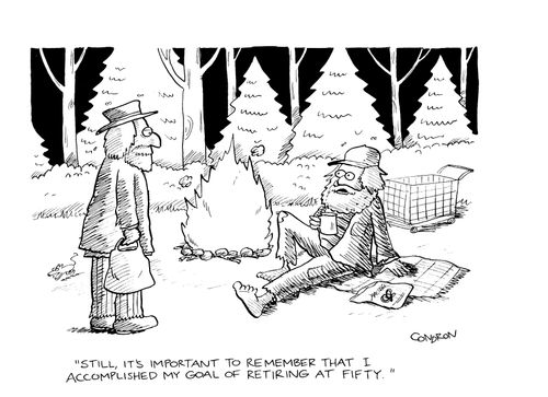 'Still, it's important to remember that I accomplished my goal of retiring at fifty.'