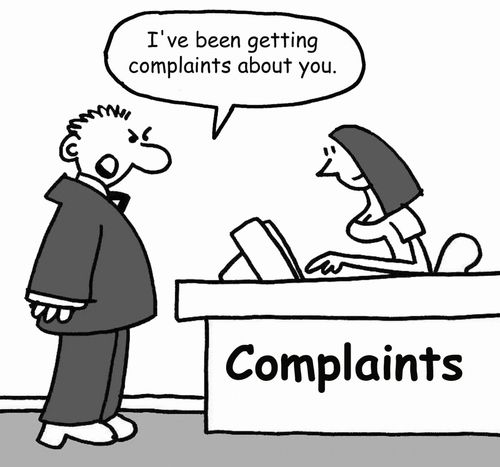 'I've been getting complaints about you.'