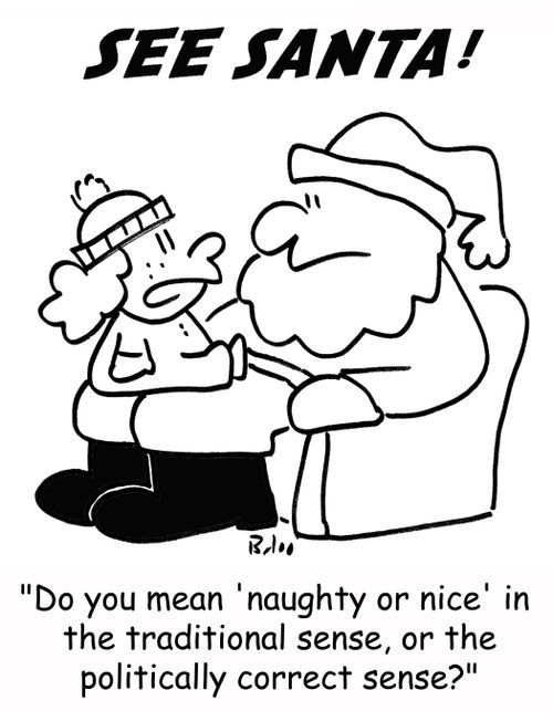 'Do you mean 'naughty or nice' in the traditional sense, or the politically correct sense?'