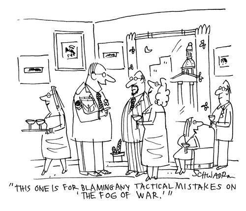 'This one is for blaming any tactical mistakes on 'The Fog of War'.'