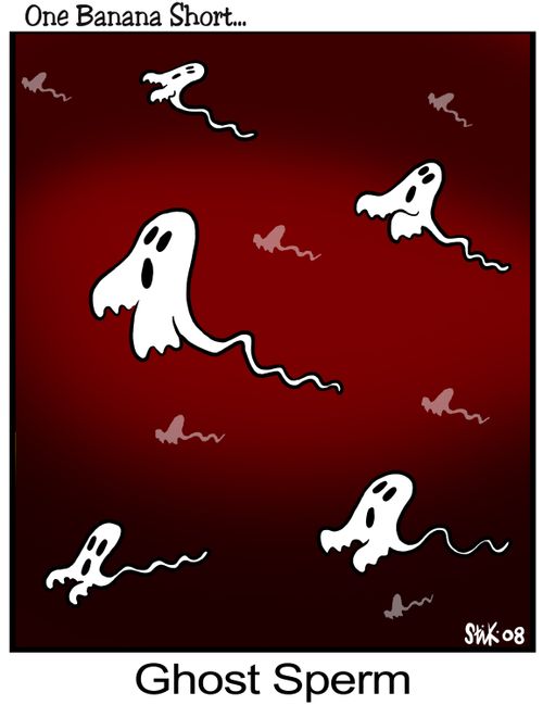 Ghost sperm.