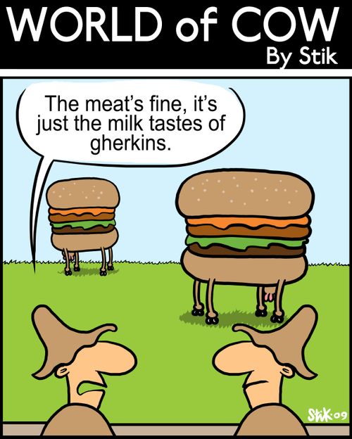 The meat's fine,it's just the milk tastes of gherkins.