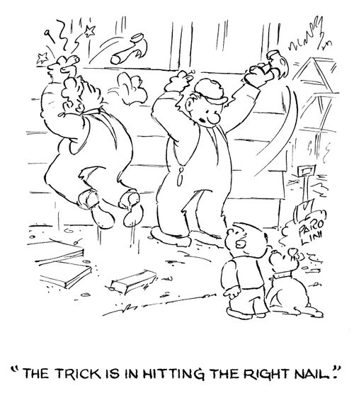'The trick is hitting the right nail.'