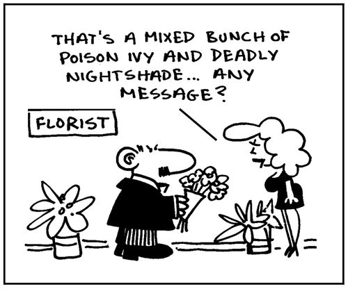 'That's a mixed bunch of poison ivy and deadly nightshade. Any message?'