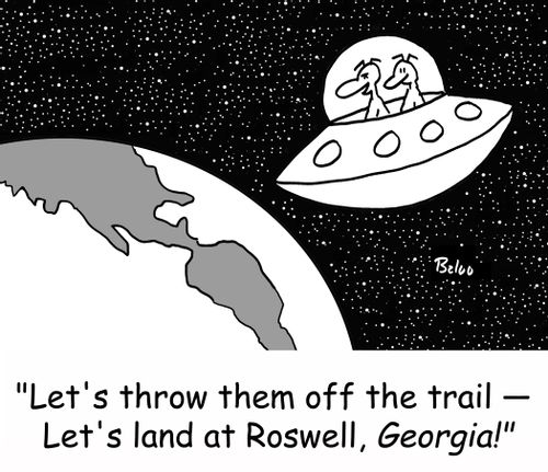 'Let's throw them off the trail -- Let's land in Roswell, GEORGIA!'