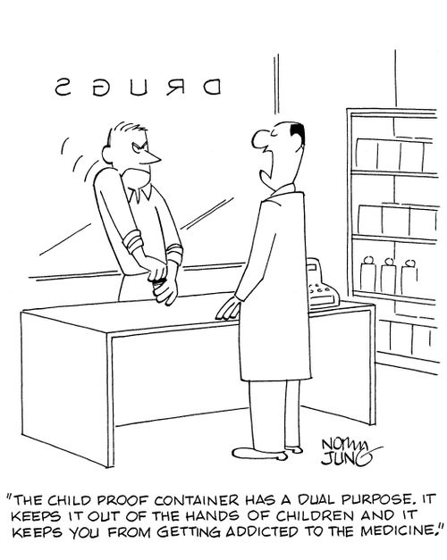 'The child proof container has a dual purpose. It keeps it out of the hands of children and it keeps you from getting addicted to the medicine.'