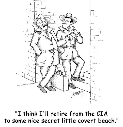 'I think I'll retire from the CIA to some nice secret little covert beach.'
