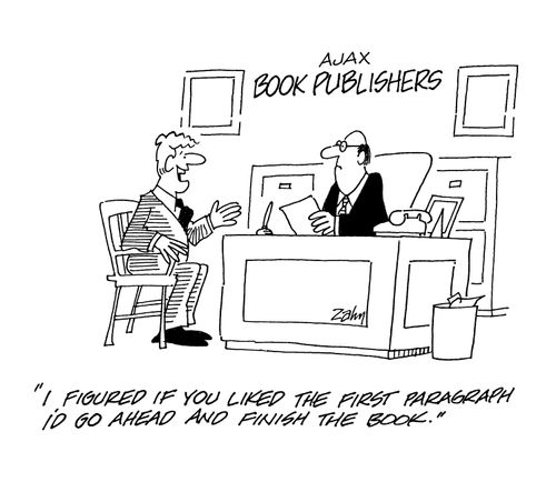 'I figured if you liked the first paragraph I'd go ahead and finish the book.'