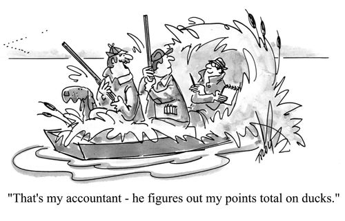 'That's my accountant - he figures out my points total on ducks.'