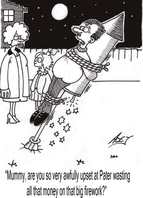 "Mummy, are you so very awfully upset at Pater wasting all that money on that big firework?"