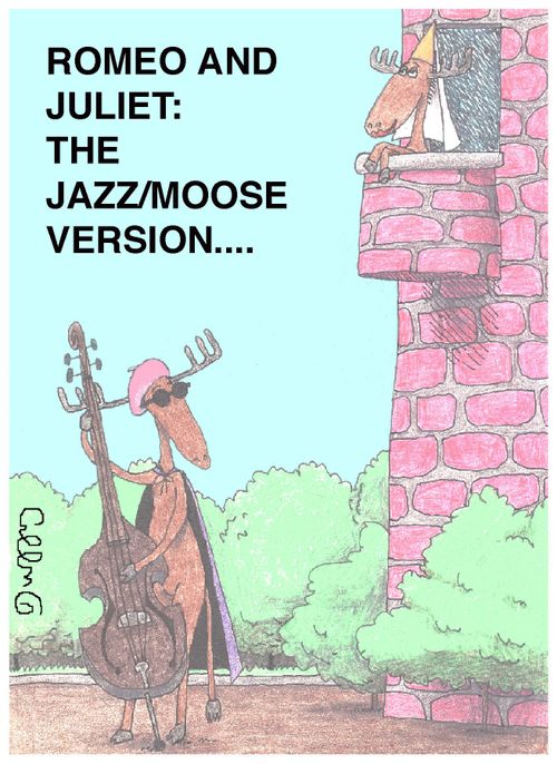 Romeo and Juliet, the Jazz/Moose Version....