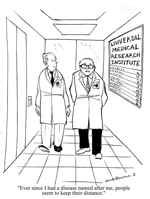 'Ever since I had a disease named after me, people seem to keep their distance.'