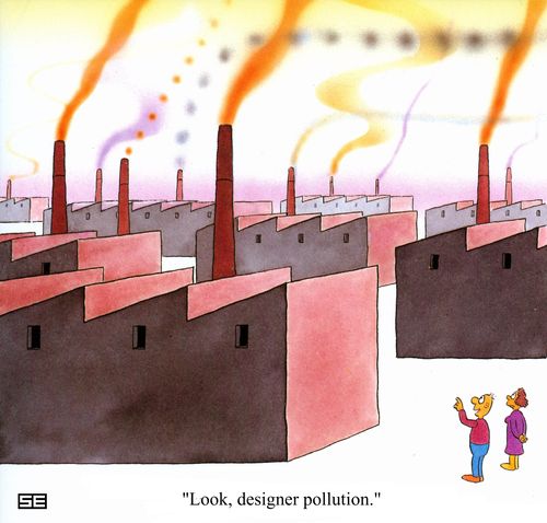 'Look designer pollution.'