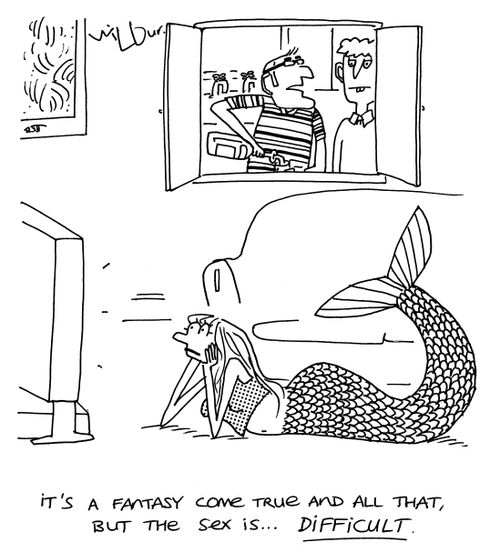 'It's a fantasy come true and all that, but the sex is...difficult.'