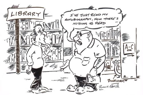 'I've just read my autobiography, now there is nothing to read.'