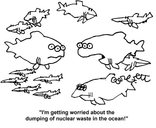 'I'm getting worried about the dumping of nuclear waste in the ocean!'