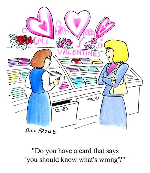 'Do you have a card that says 'you should know what's wrong'?'