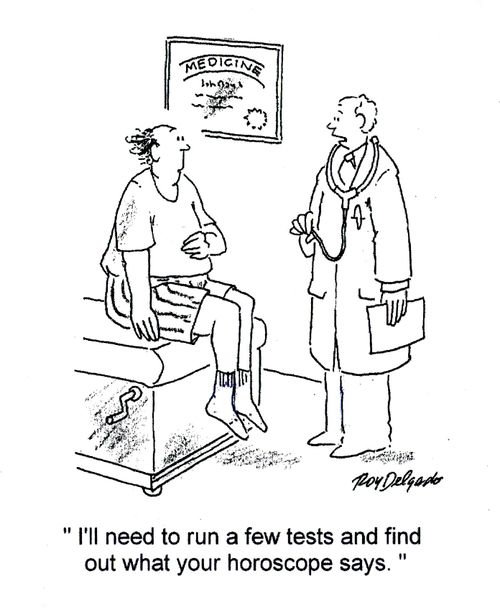 'I'll need to run a few tests and find out what your horoscope says.'