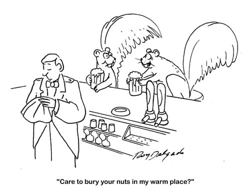 'Care to bury your nuts in my warm place?'