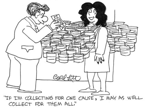 "If I'm collecting for one cause, I may as well collect for them all."