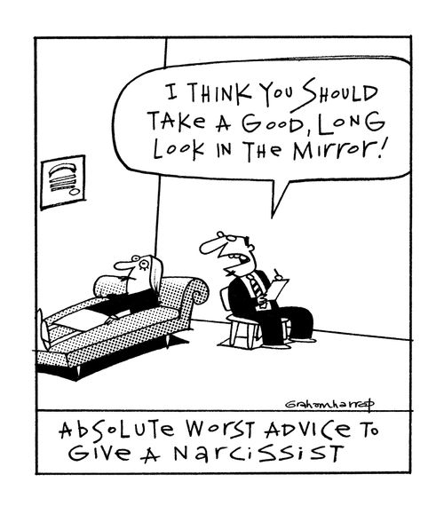 Advice for the narcissist.