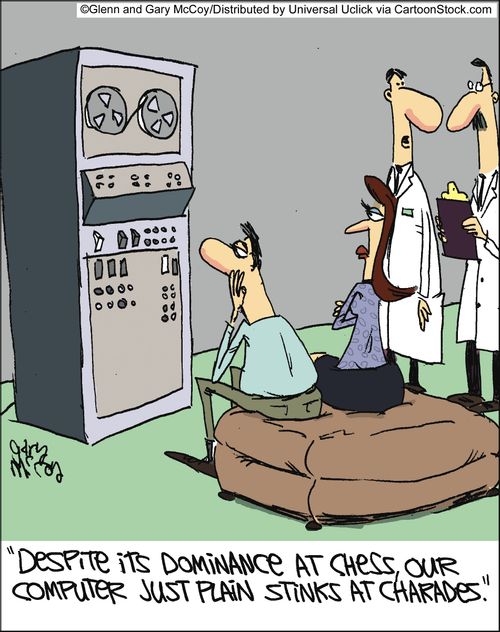 'Despite it's dominance at chess, our computer just plain stinks at charades.'