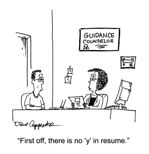 'First off, there is no 'y' in resume.'