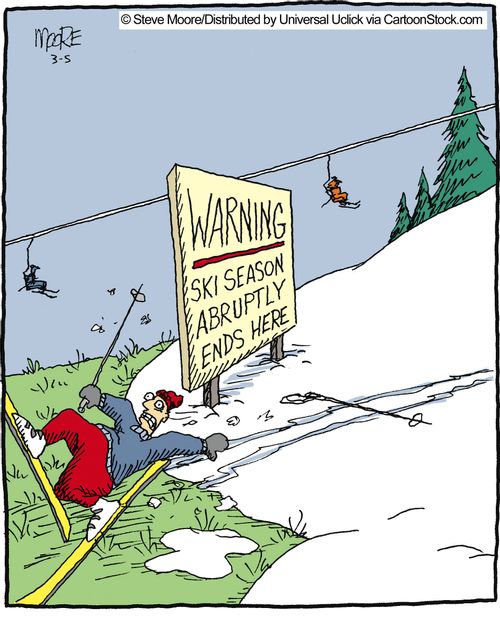 Warning, ski season abruptly ends here.