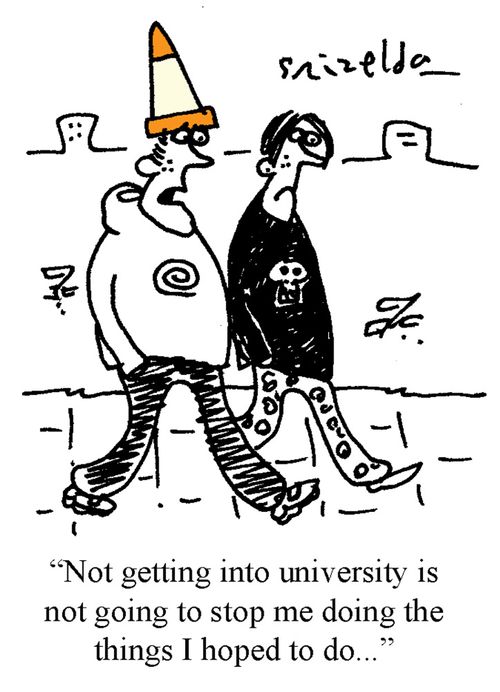 'Not getting into university is not going to stop me doing the things I hoped to do...'