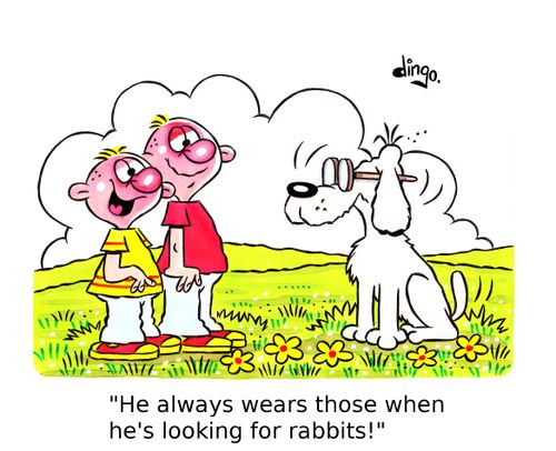 'He always wears those when he's looking for rabbits!'