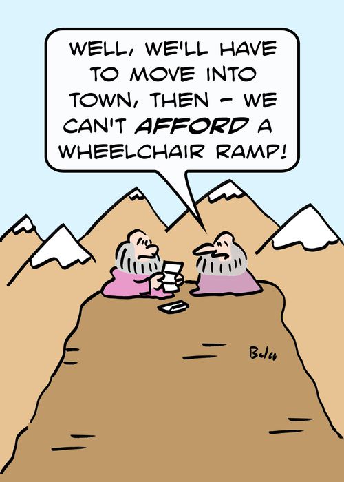 'Well, we'll have to move into town, then - We can't afford a wheelchair ramp.'