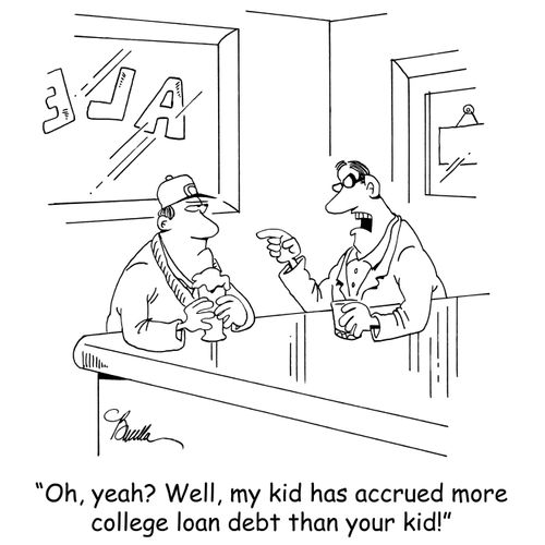 'Oh, yeah? Well, my kid has accrued more college loan debt than your kid!'