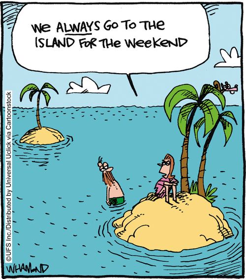 'We always go to the island for the weekend.'