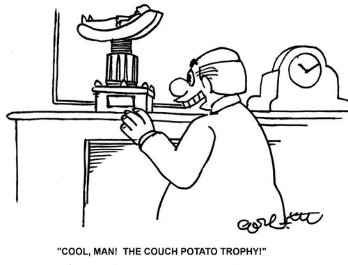 'Cool, man! The Couch Potato Trophy!'