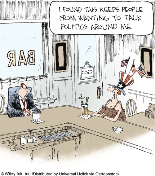 'I found this keeps people from wanting to talk politics around me.'