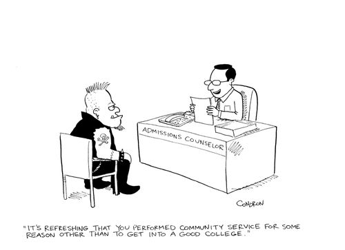 'It's refreshing that you performed community service for some reason other than to get into a good college.'