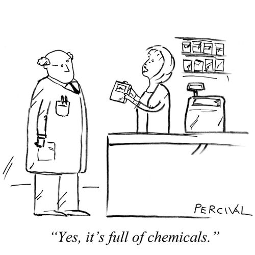 'Yes, it's full of chemicals.'