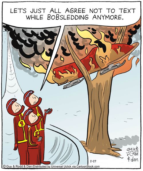 'Let's just all agree not to text while bobsledding anymore.'