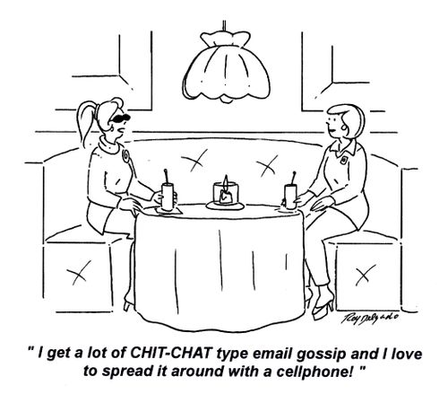 'I get a lot of chit-chat type email gossip and I love to spread it around with a cellphone!'