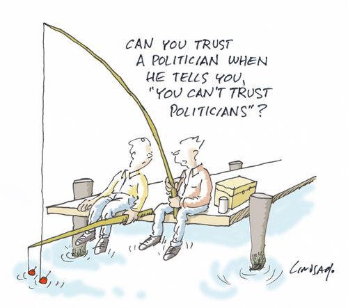 Can you trust a politician when he tells you, "You can't trust politicians"?