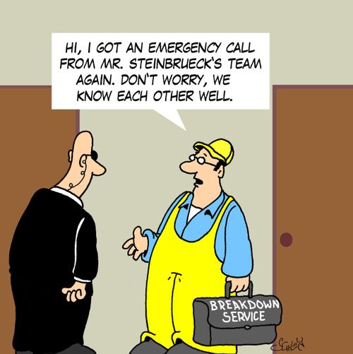 'Hi, I got an emergency call from Mr. Steinbrueck's team again. Don't worry, we know each other well.'