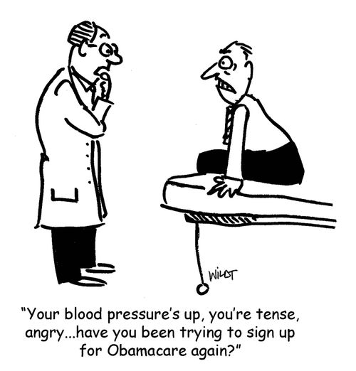'Your blood pressure's up, you're tense, angry...have you been trying to sign up for Obamacare again?'