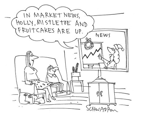 "In market news, Holly, Mistletoe and fruitcakes are up."