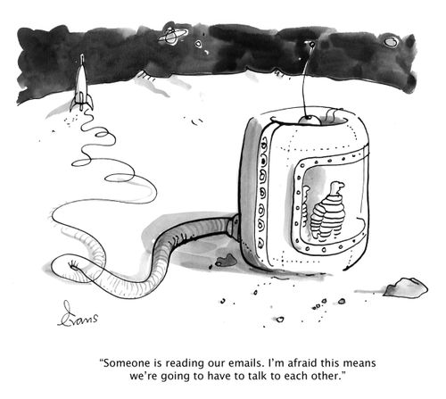 'Someone is reading our emails. I'm afraid this means we're going to have to talk to each other.'