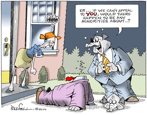 "Er...if we can't appeal to you, would there happen to be any minorities about?"