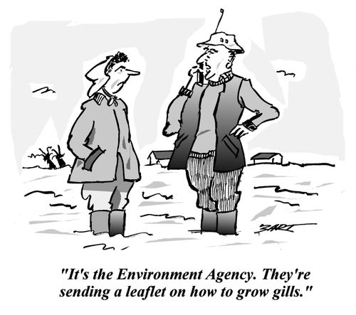'It's the Environment Agency. They're sending a leaflet on how to grow gills.'