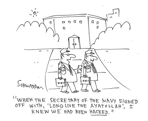 'When the Secretary of the Navy signed off with, 'Long live the Ayatollah', I knew we had been hacked.'